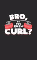 Bro du you even curl