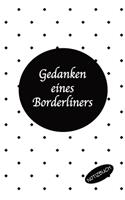 Gedanken eines Borderliners Notizbuch