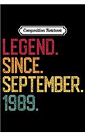 Composition Notebook: Legend Born September 1989 30 Years Old 30th Birthday Gifts Journal/Notebook Blank Lined Ruled 6x9 100 Pages