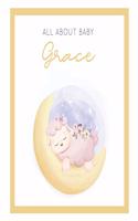 All About Baby Grace: The Perfect Personalized Keepsake Journal for Baby's First Year - Great Baby Shower Gift [Sleepy Baby Lamb]