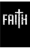 Faith Cross: "A Journal, Notepad, or Diary to write down your thoughts. - 120 Page - 6x9 - College Ruled Journal - Writing Book, Personal Writing Space, Doodle, 