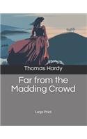 Far from the Madding Crowd