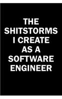 The Shitstorms I Create As A Software Engineer