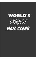 World's Okayest Mail Clerk Notebook: Lined Journal, 120 Pages, 6 x 9, Funny Dream Job, Starting New Career Gag Gift Journal Matte Finish