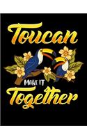 Toucan Make It Together