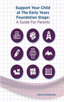 Support Your Child at The Early Years Foundation Stage