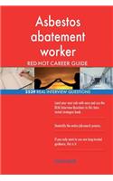 Asbestos abatement worker RED-HOT Career Guide; 2529 REAL Interview Questions