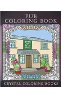 Pub Coloring Book: A Great British Pub Coloring Book For Adults. 30 Doodle Style Beautiful Country Inns For You To Color. The Good Pub Coloring Book.