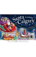 Santa is Coming to Calgary