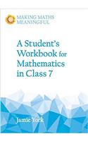A Student's Workbook for Mathematics in Class 7: A Classroom 10-Pack with Teacher's Answer Booklet(Making Maths Meaningful)