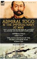 Admiral Togo and the Imperial Navy at War