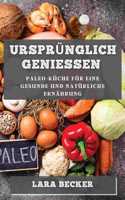 Ursprünglich Genießen