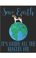 Save Earth It's Where All the Beagles Are