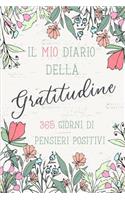 Il Mio Diario Della Gratitudine, 365 Giorni Di Pensieri Positivi.