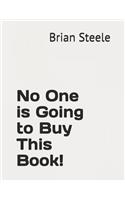 No One is Going to Buy This Book