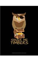 Shiver Me Timbers