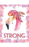 Strong Flamingo Notebook: Cute Bohemian Flamingo Lined Composition Book - Inspirational Gift for Cancer Patients - Journal Diary Notepad to Write in - Birthday Gift for Girls