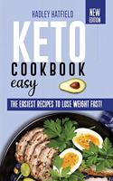 Keto Cookbook Easy: The Easiest Recipes to Lose Weight Fast!