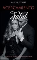 Acercamiento Fatal