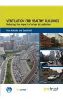 Ventilation for Healthy Buildings: Reducing the Impact of Urban Air Pollution