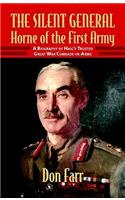 The Silent General - Horne of the First Army