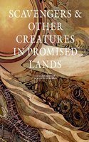Scavengers & Other Creatures in Promised Lands