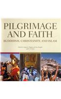 Pilgrimage and Faith: Buddhism, Christianity and Islam