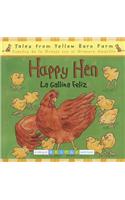 Happy Hen/La Gallina Feliz