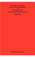 Birth of Tragedy, Seventy-Five Aphorisms & The Anti-Christ