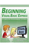 Beginning Visual Basic Express: A Computer Programming Tutorial