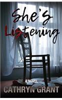 She's Listening (A Psychological Thriller)