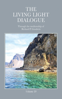 Living Light Dialogue Volume 19