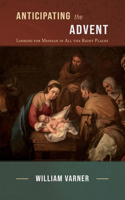 Anticipating the Advent