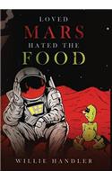 Loved Mars, Hated the Food