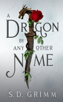 Dragon by Any Other Name