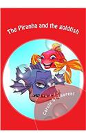 The Piranha and the Goldfish: Oscar and Marla