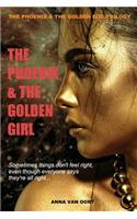 The Phoenix & the Golden Girl