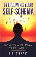 Overcoming Your Self-Schema