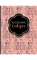 8 Column Ledger: Cash Book, Accounting Ledger Notebook, Business Ledgers And Record Books, Cute Cosmetic Makeup Cover, 8.5" x 11", 100 pages