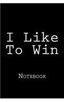 I Like To Win