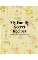 My Family Secret Recipes: 104 pages recipes notebook journal(1 My Family Recipes Journal)