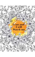 I can and I will Watch me (Notebook Journal Diary)