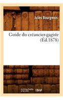 Guide Du Créancier-Gagiste, (Éd.1878)