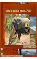 Sous le baobab, écoute... Vol.1