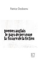 Poèmes anglais, Le pays de personne, La fissure de la fiction