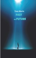 Past or Future