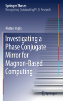 Investigating a Phase Conjugate Mirror for Magnon-Based Computing