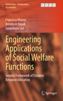 Engineering Applications of Social Welfare Functions