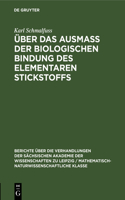 Über Das Ausmass Der Biologischen Bindung Des Elementaren Stickstoffs: (104 Berichte Über die Verhandlungen der Sächsischen Akademie der Wissenschaften Zu Leipzig / Philologisc)
