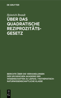 Über Das Quadratische Reziprozitätsgesetz: (99 Berichte Über die Verhandlungen der Sächsischen Akademie der Wissenschaften Zu Leipzig / Philologisc)